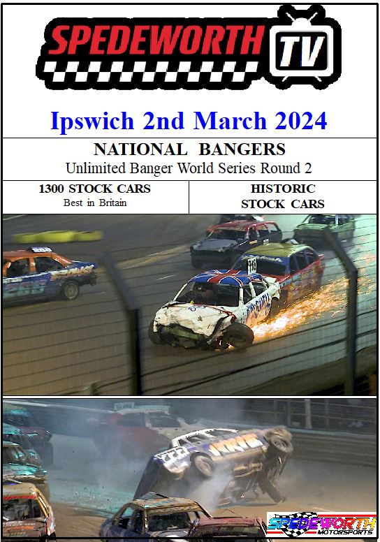 Ipswich 2nd March 2024 Unlimited Banger World Series